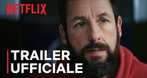 Hustle con Adam Sandler | Trailer ufficiale | Netflix Italia