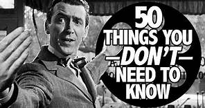 It's a Wonderful Life: 50 Things You Don't Need to Know
