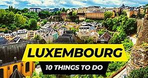 Top 10 Things to do in Luxembourg 2024 | Travel Guide