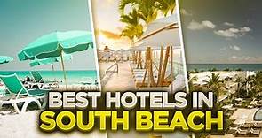 Top 10 Hotels in South Beach