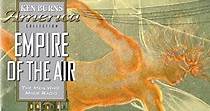 Ken Burns: Empire of the Air: The Men Who Made Radio