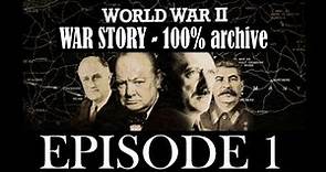 World War II - War Story: Ep. 1 - The Road to War