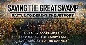 Saving The Great Swamp: Battle to Defeat the Jetport