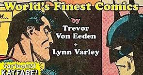 BATMAN + SUPERMAN: Trevor Von Eeden + Lynn Varley BREAK the RULES!