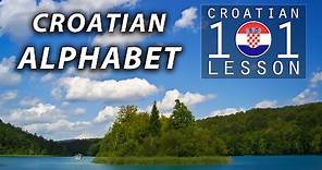 002 📚 Croatian ALPHABET (Pronunciation) - Croatian Language 101 - Learn Croatian