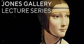 Leonardo da Vinci: Lady with an Ermine | Jones Gallery Lecture Series