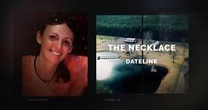 Dateline Episode Trailer: The Necklace | Dateline NBC