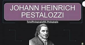 Johann Heinrich Pestalozzi y sus Aportes a la Pedagogía | Pedagogía MX