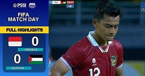 HIGHLIGHTS FULLTIME FIFA MATCH DAY 2023 | INDONESIA VS PALESTINA