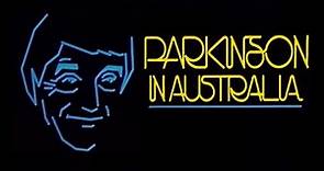 Parkinson In Australia - Guests: Neville Wran, Jill Wran, Derryn Hinch (Aired: 1983)