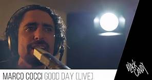 Marco Cocci - Good day (Live allo Studio 2)