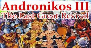 Andronikos III Palaiologos: The Last Roman Revival