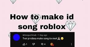 How to make id song roblox
