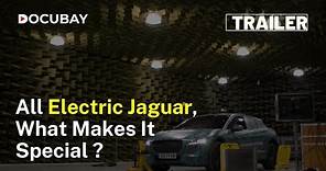 JAGUAR: GOING ELECTRIC | I-PACE | Making Of Jaguar's First Electric Car