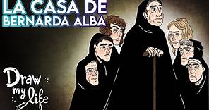 LA CASA DE BERNARDA ALBA (Resumen) | Draw My Life