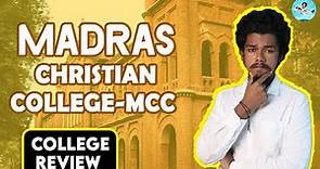 Madras Christian College(MCC) Review | Placement | Salary |Admission | Fees | College Campus Review