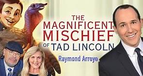 Faith On Film #186 The Magnificent Mischief of Tad Lincoln