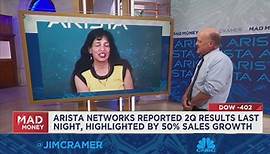 Watch Jim Cramer's full interview with Arista Networks CEO Jayshree Ullal