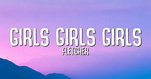 FLETCHER - girls girls girls (Lyrics) I kissed a girl and I liked it