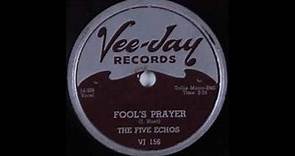 FIVE ECHOES Fools Prayer 78 1955