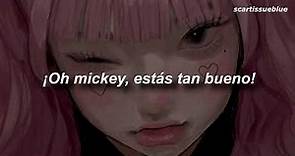 "Oh mickey, you're so fine" II Baby Tate - Hey Mickey / sub. español
