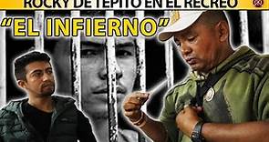 Ex convicto confiesa el martirio en la cárcel mexicana, Rocky de Tepito E6