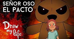 SR. OSO y el pacto - Draw My Life