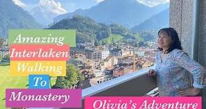 Interlaken Walking to The Monastery and Room Tour Metropole Hotel/Olivia’s Adventure
