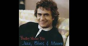Dudley Moore Trio Jazz Blues & Moore