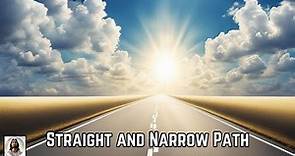 Straight and Narrow Path | The Calming Journey
