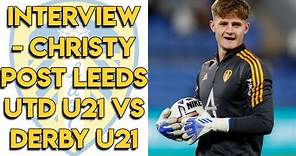 Harry Christy Interview Post Leeds United U21 vs Derby County U21