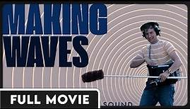 Making Waves: The Art of Cinematic Sound (1080p) FULL DOCUMENTARY - George Lucas, David Lynch, Film