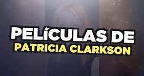 Las mejores películas de Patricia Clarkson