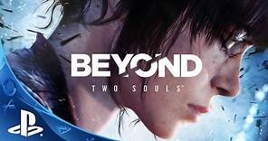 BEYOND: Two Souls - Launch Trailer | PS4