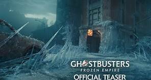 GHOSTBUSTERS: FROZEN EMPIRE - Official Teaser Trailer (HD)