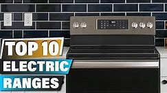 Best Electric Ranges In 2023 - Top 10 Electric Range Review