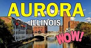 Aurora, Illinois | 30 Things You Should Know!
