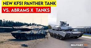 New KF51 Panther Tank vs. Abrams X Tanks