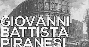Giovanni Battista Piranesi: A collection of 1088 etchings (HD)