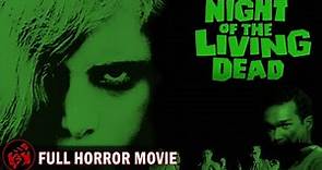 Horror Film | NIGHT OF THE LIVING DEAD - FULL MOVIE | George A. Romero Classic Zombie Collection