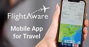 Using the FlightAware App for Travel