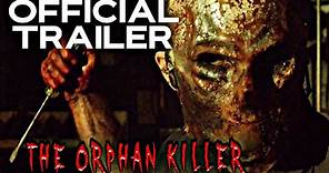 The Orphan Killer | Official Trailer | HD | 2011 | Horror