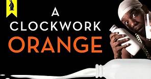 A Clockwork Orange - Thug Notes Summary & Analysis