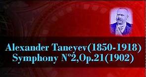 Alexander Taneyev(1850-1918):Symphony Nº2 in B-Flat Minor,Op.21(1902)