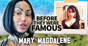Mary Magdalene | Before They Were Famous | Insane Story of Plastic Surgery Addict