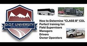 How to Determine a "Class B" Commercial Drivers License (CDL) for Vehicles in your fleet! MUST KNOW!