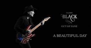 Clint Black - A Beautiful Day (Official Audio)