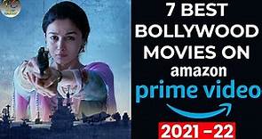 Top 7 Best Bollywood Movies On Amazon Prime Video | Best Movies On Amazon Prime | Filmy Counter
