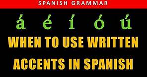 Spanish Accent | When to Use Written Accent Mark | Spanish Grammar | La Tilde