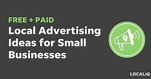 15 Free & Paid Local Advertising Ideas for Small Businesses | LocaliQ
